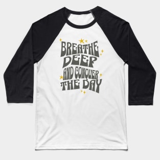 Daily Motivation positiv quote Baseball T-Shirt